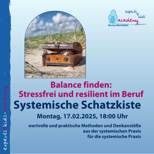 Systemische Schatzkiste - Balance finden: Stressfrei und resilient im Beruf